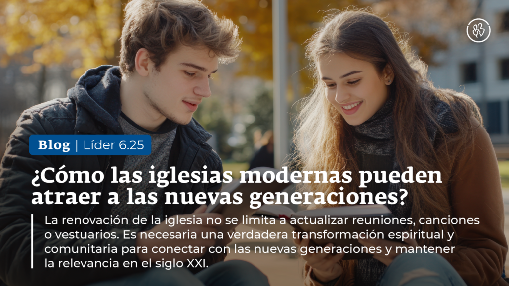 como la iglesia puede crecer, atraer más jóvenes a la iglesia.